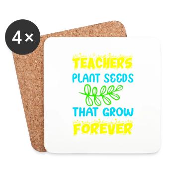 teachers plant seeds that grow forever, Erinnerung - Untersetzer (4er-Set) - Weiß - Vorne