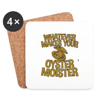Whatever Makes Your Oyster Moister 2 - Untersetzer (4er-Set) - Weiß - Vorne