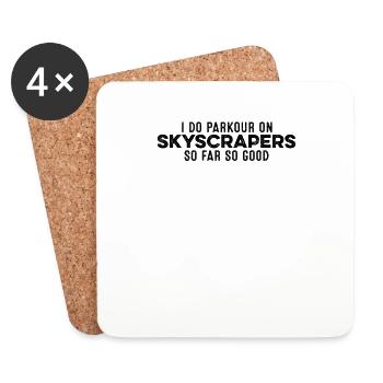 I Do Parkour On Skyscrapers So Far So Good Cool - Coasters (set of 4) - white - Front