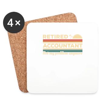 Retired Accountant Not My Problem Anymore - Coasters (set of 4) - white - Front