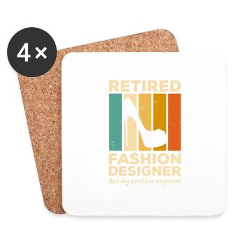 Retired Fashion Designer Not My Problem Anymore - Coasters (set of 4) - white - Front