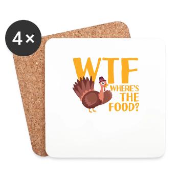 WTF Where's The Food Funny Thanksgiving Dinner - Coasters (set of 4) - white - Front