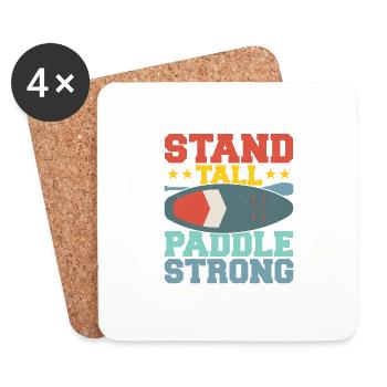 Stand Tall, Paddle Strong. Stand Up Paddle Board - Untersetzer (4er-Set) - Weiß - Vorne