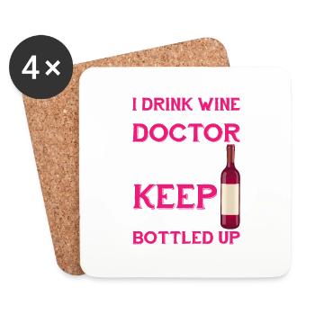 My Doctor Said I Shouldn't Keep Things Bottled Up1 - Coasters (set of 4) - white - Front