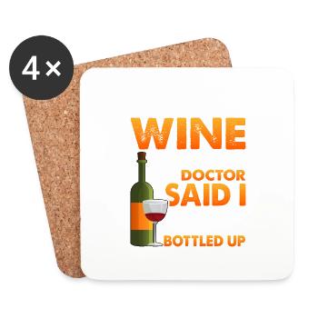 Mon médecin m’a dit que je ne devais pas garder les choses en bouteille3 - Dessous de verre (lot de 4) - blanc - Devant