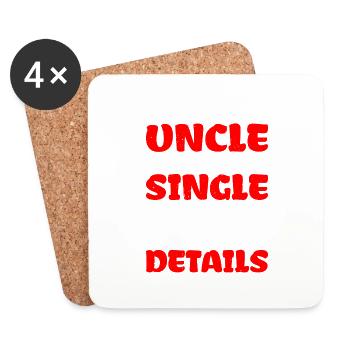 My Uncle Is Single Ask Mom For Details - Coasters (set of 4) - white - Front