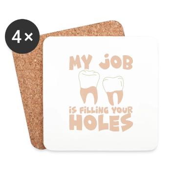My Job Is Filling Your Holes 4 - Coasters (set of 4) - white - Front