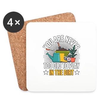 You Are Never Too Old To Play In The Dirt Gardener - Coasters (set of 4) - white - Front