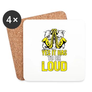 Yes It Has To Be Loud Saxophone for Music Teachers - Coasters (set of 4) - white - Front