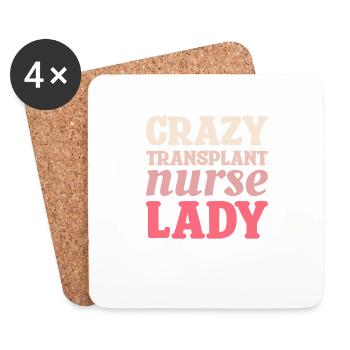 Crazy Transplant Nurse Lady Nursing Nurses - Coasters (set of 4) - white - Front