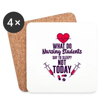 What Do Nursing Students Say To Sleep, Not Today 4 - Untersetzer (4er-Set) - Weiß - Vorne