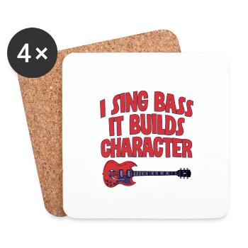 I Sing Bass It Builds Character 4 - Coasters (set of 4) - white - Front