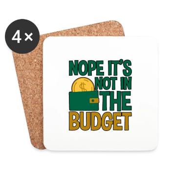 Nope It's Not In The Budget 4 - Untersetzer (4er-Set) - Weiß - Vorne