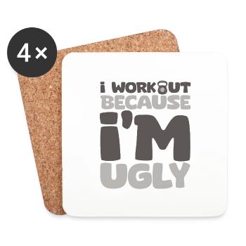 I Workout Because I'm Ugly 6 - Coasters (set of 4) - white - Front