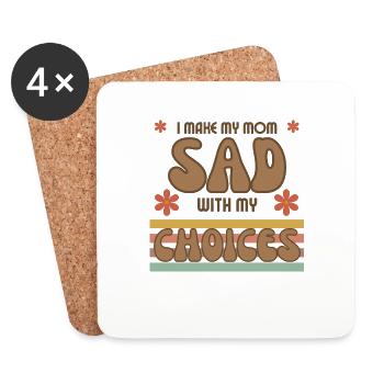Groovy I Make My Mom Sad With My Choices - Coasters (set of 4) - white - Front