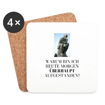 Warum bin ich heute morgen überhaupt aufgestanden? - Untersetzer (4er-Set) - Weiß - Vorne