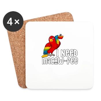 I Need Macaw Fairy for Coffee Lovers - Coasters (set of 4) - white - Front
