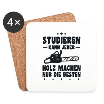 Studieren Kann Jeder Holz Machen Nur Die Besten - Untersetzer (4er-Set) - Weiß - Vorne