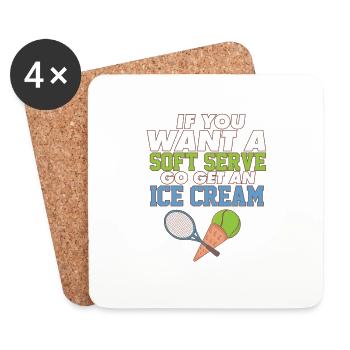 Funny Tennis If You Want A Soft Serve Go Get An - Untersetzer (4er-Set) - Weiß - Vorne