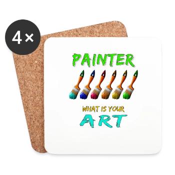 PEINTRE PINCEAU PEINTRE QU’EST-CE QUE VOTRE ART - Dessous de verre (lot de 4) - blanc - Devant