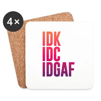 IDK IDC IDGAF | Funny Rude Anti Social Sarcastic - Untersetzer (4er-Set) - Weiß - Vorne