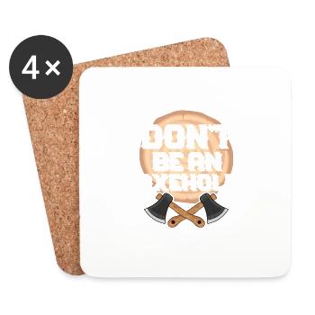 Don't Be An Axehole Axe Throwing Hatchet Ax - Coasters (set of 4) - white - Front