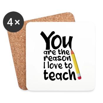 Vous êtes la raison pour laquelle j’aime enseigner aux professeurs d’école - Dessous de verre (lot de 4) - blanc - Devant