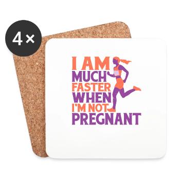 I Am Much Faster When I'm Not Pregnant 6 - Untersetzer (4er-Set) - Weiß - Vorne