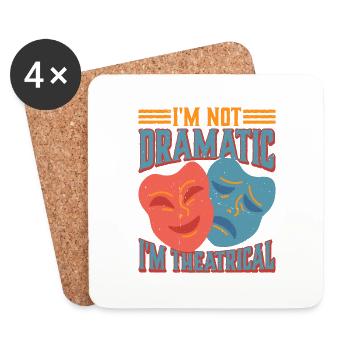I'm Not Dramatic, I'm Theatrical 25 - Untersetzer (4er-Set) - Weiß - Vorne
