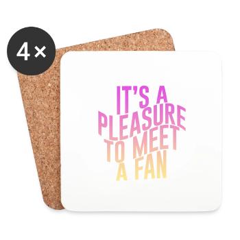 It's A Pleasure To Meet A Fan 2 - Coasters (set of 4) - white - Front