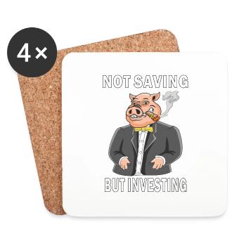 NOT SAVING BUT INVESTING - Coasters (set of 4) - white - Front