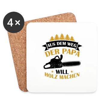 Aus Dem Weg Der Papa Will Holz Machen Förster Wald - Untersetzer (4er-Set) - Weiß - Vorne