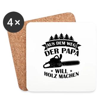 Aus Dem Weg Der Papa Will Holz Machen Förster Wald - Untersetzer (4er-Set) - Weiß - Vorne