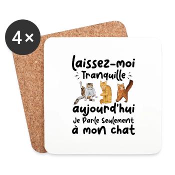 Aujourd'hui je parle seulement à mon chat - Dessous de verre (lot de 4) - blanc - Devant