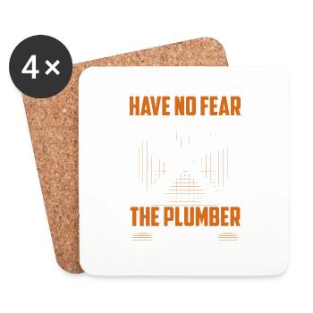 Have No Fear The Plumber Is Here Plumbing Pipefitt - Coasters (set of 4) - white - Front