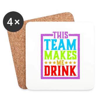 This Team Makes Me Drink 4 - Coasters (set of 4) - white - Front