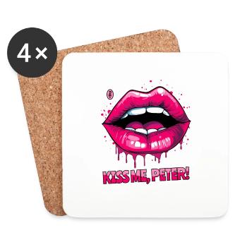Küss mich, Peter, auf meinen geschwollenen Lippen - Untersetzer (4er-Set) - Weiß - Vorne