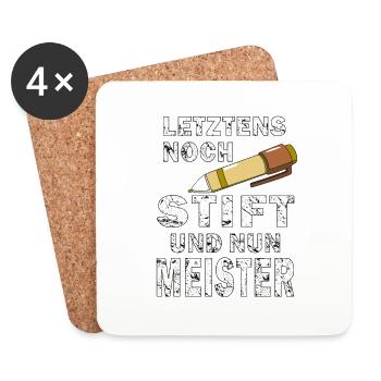 LETZTENS NOCH STIFT NUN MEISTER - Untersetzer (4er-Set) - Weiß - Vorne