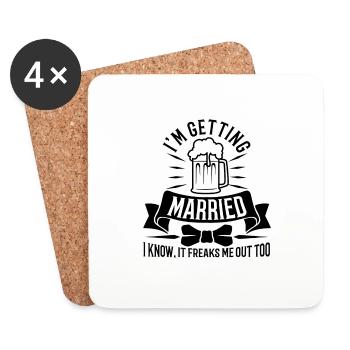 Im getting married I know, it freaks me out too - Coasters (set of 4) - white - Front