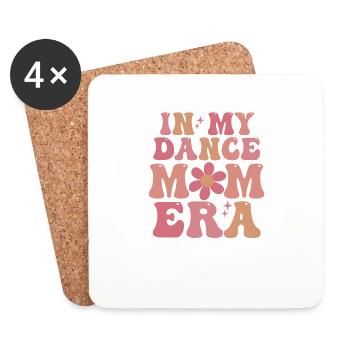 In my dance mom era. Funny Dancing Mother - Coasters (set of 4) - white - Front