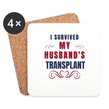 I Survived My Husband's Transplant Organ Donor - Coasters (set of 4) - white - Front