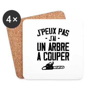 J'peux Pas J'ai Un Arbre A Couper Humour Cadeau - Dessous de verre (lot de 4) - blanc - Devant