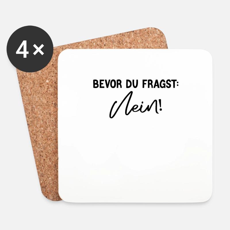 Witziges Statement – Bevor du fragst: Nein - Untersetzer (4er-Set) - Weiß