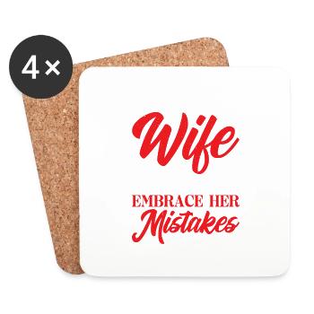 I Told My Wife She Should Embrace Her Mistakes 17 - Coasters (set of 4) - white - Front