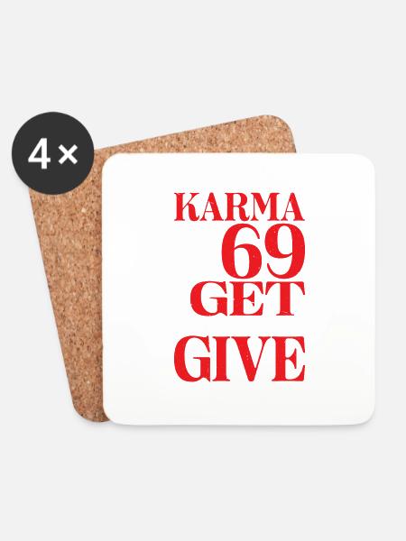 Karma Is Like 69, You Get What You Give 16 - Untersetzer (4er-Set) - Weiß