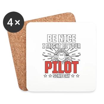 Be Nice I Might Be Your Pilot Some Day Airplane - Coasters (set of 4) - white - Front