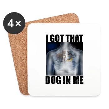 I Got that Dog in Me Xray Meme Funny - Coasters (set of 4) - white - Front