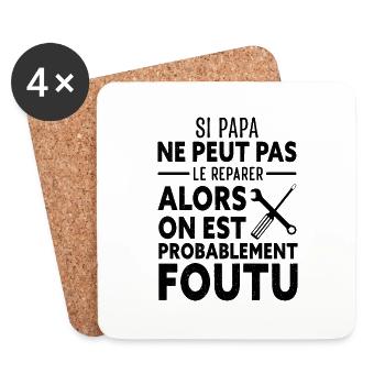Si Papa Ne Peut Pas Le Réparer - Dessous de verre (lot de 4) - blanc - Devant