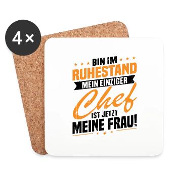 Bin im ruhestand chef ist jetzt meine frau! - Untersetzer (4er-Set) - Weiß - Vorne
