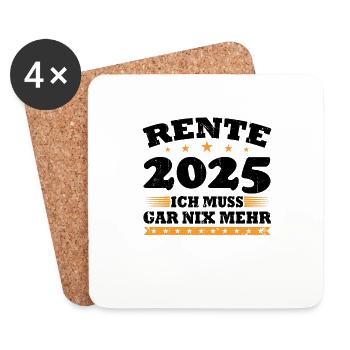 Rente 2025 Ich Muss Gar Nix Mehr - Untersetzer (4er-Set) - Weiß - Vorne